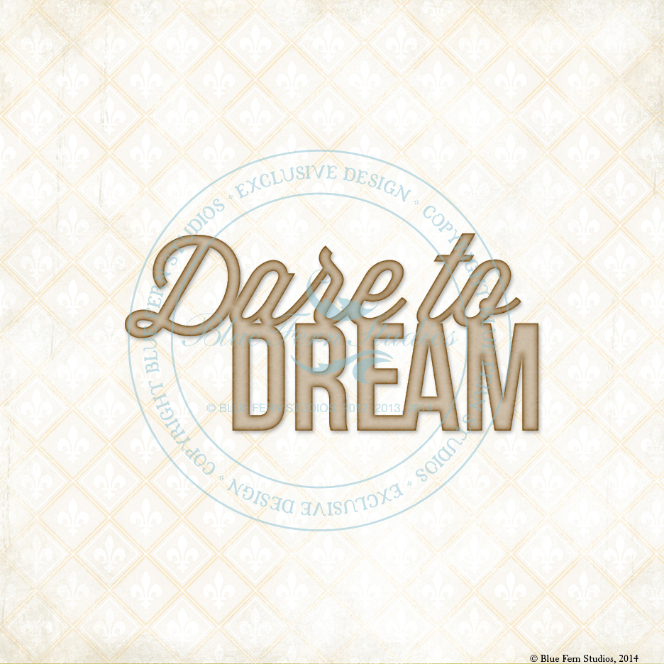 Dare to Dream Chipboard