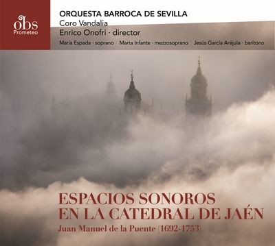 CD07. Espacios sonoros en la catedral de Jaén. Obras de Juan Manuel de la Puente. Dir. E. Onofri
