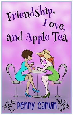 Friendship, Love and Apple Tea