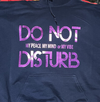 Do Not Disturb - My peace my mind my vibe
