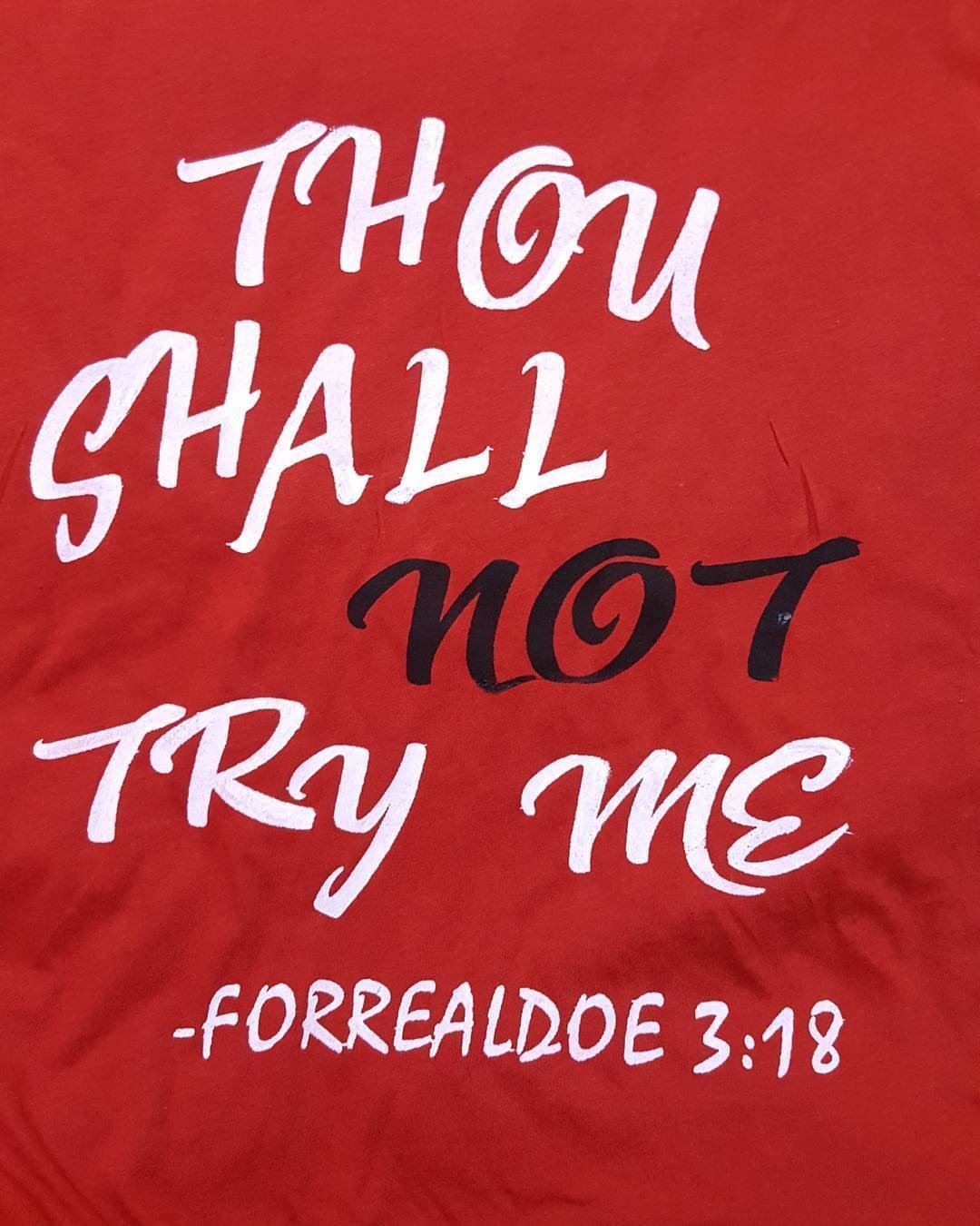 Thou shall not try me