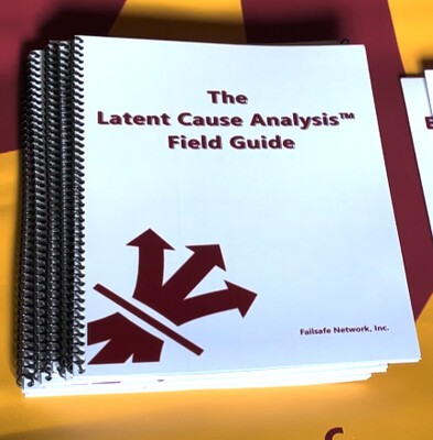 Latent Cause Analysis™ Field Guide