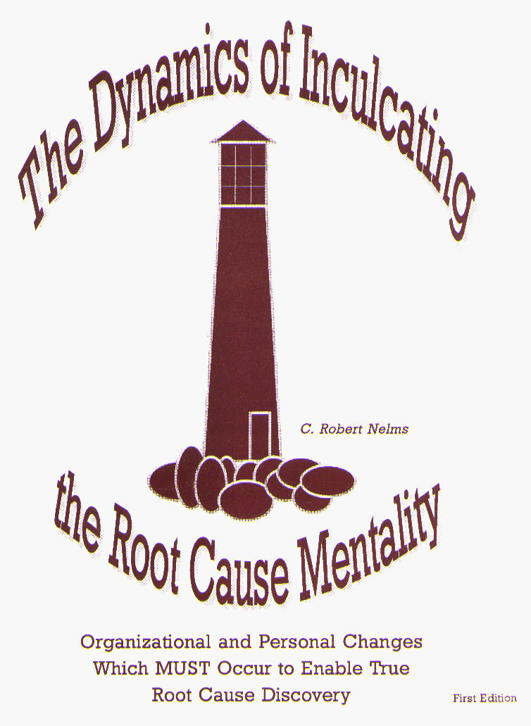 The Dynamics of Inculcating the Root Cause Mentality
