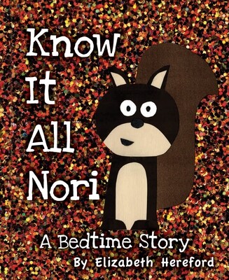 Know It All Nori: A Bedtime Story