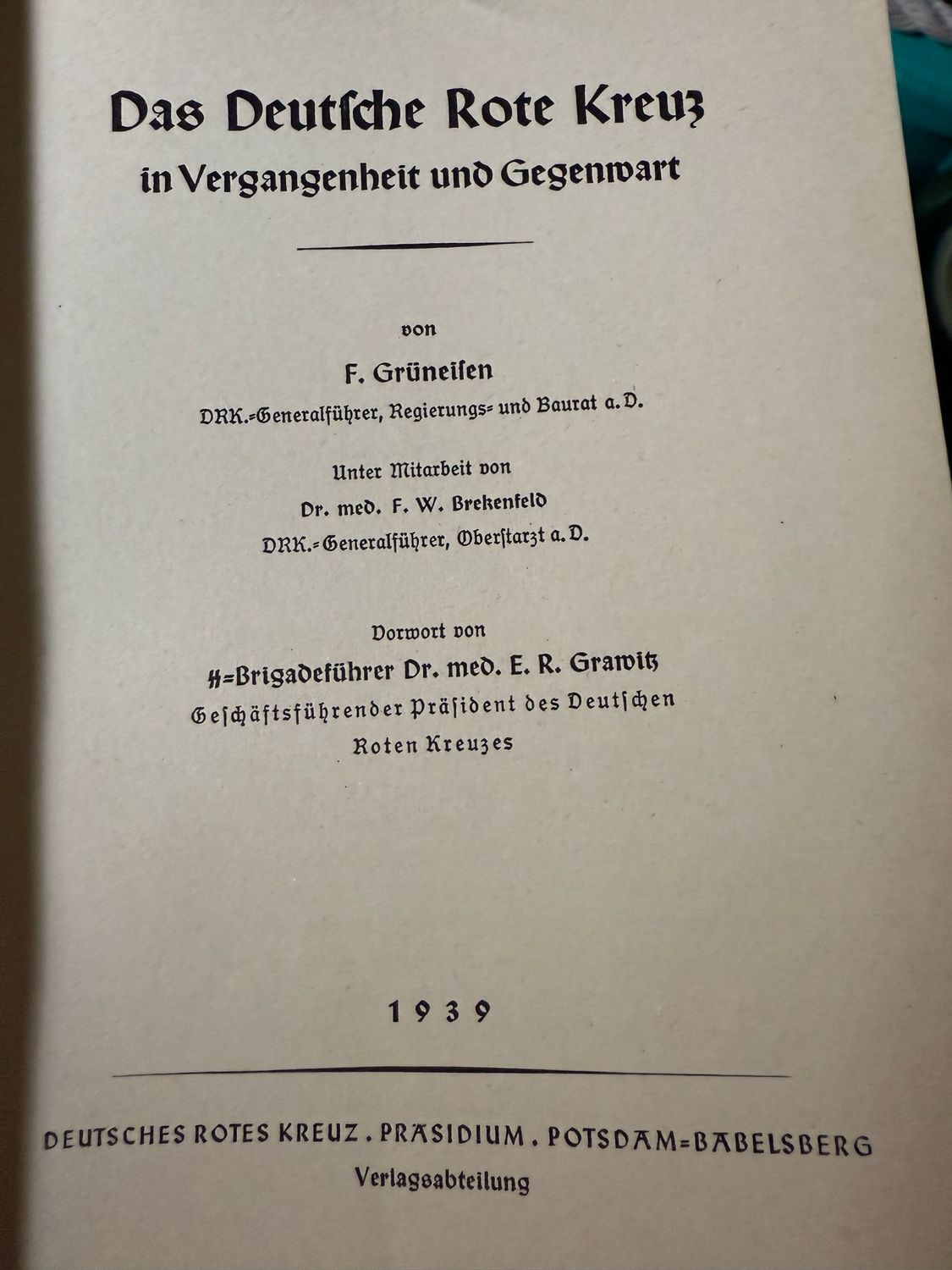 FACEBOOK AUCTION - German WW2 DRK Book Das Deutsche Rote Kreuz Past and Present with forward by SS Brigadefuhrer Doctor E.R. Grawitz *