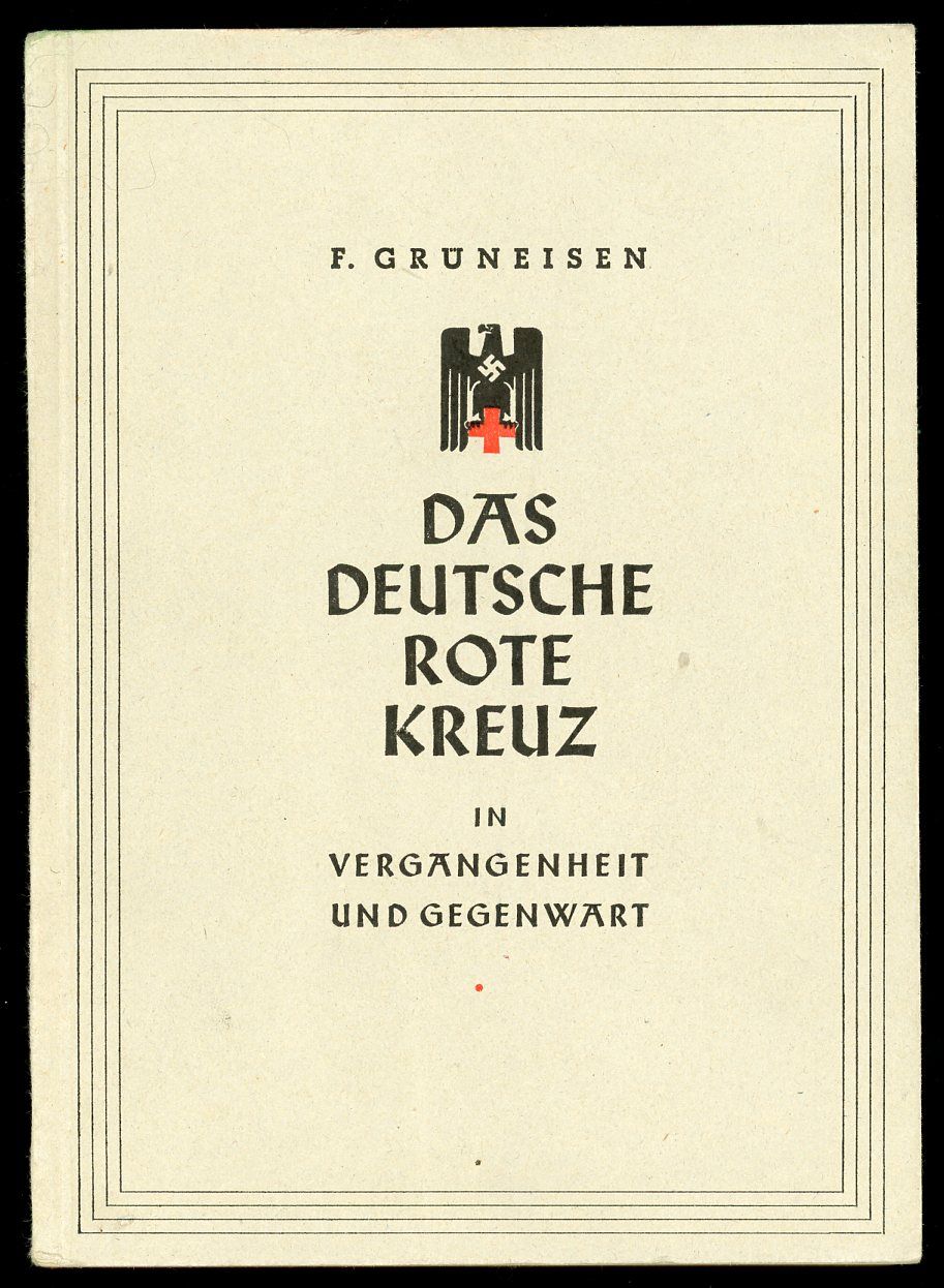 FACEBOOK AUCTION - German WW2 DRK Book Das Deutsche Rote Kreuz Past and Present with forward by SS Brigadefuhrer Doctor E.R. Grawitz *