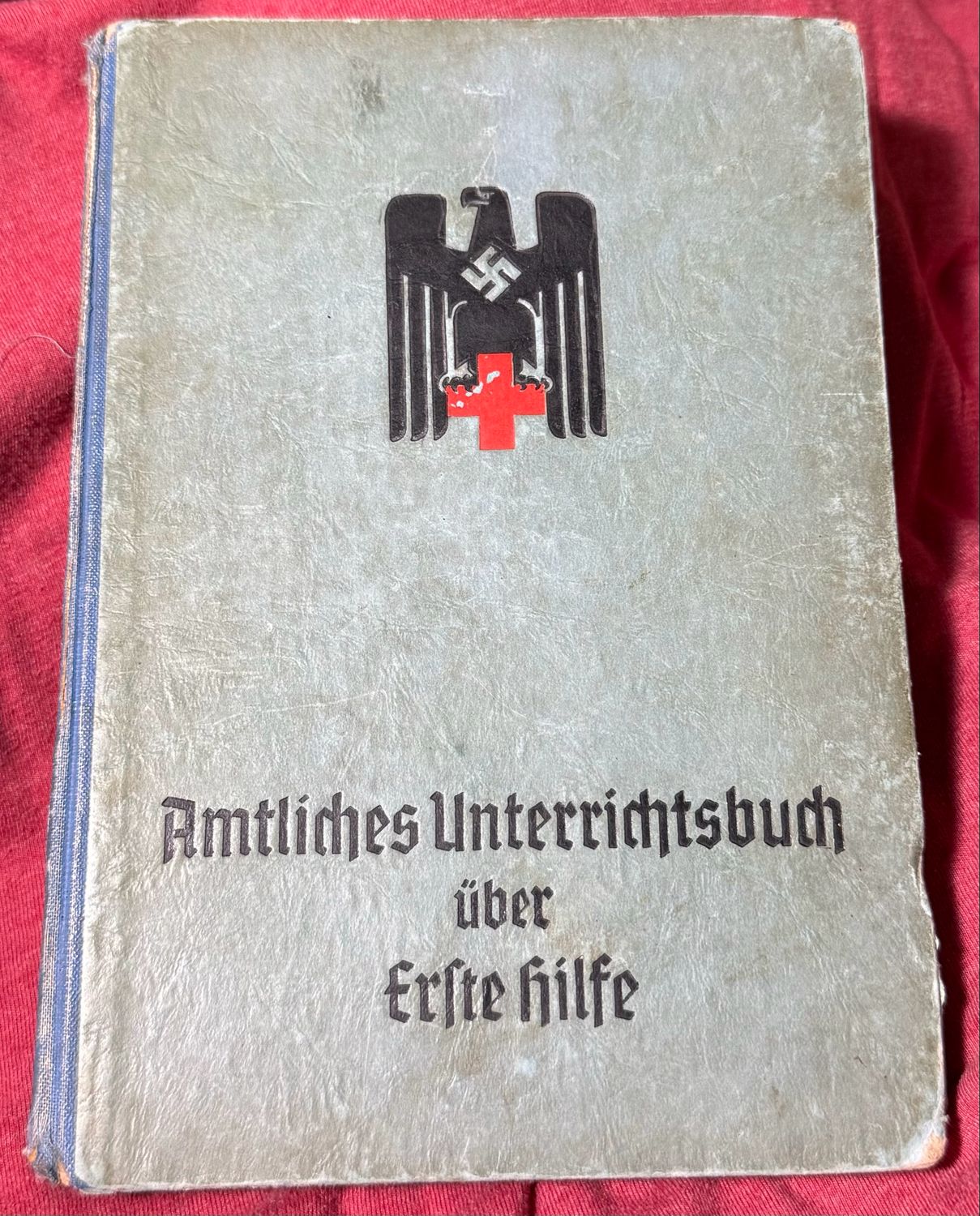 FACEBOOK AUCTION - German WW2 DRK Official Textbook on First Aid 1940 Illustrated, Forward by Interior Minister Wilhelm Frick and 2 Forwards By SS Brigadefuhrer Dr Grawitz *