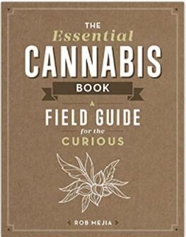 THE ESSENTIAL CANNABIS BOOK