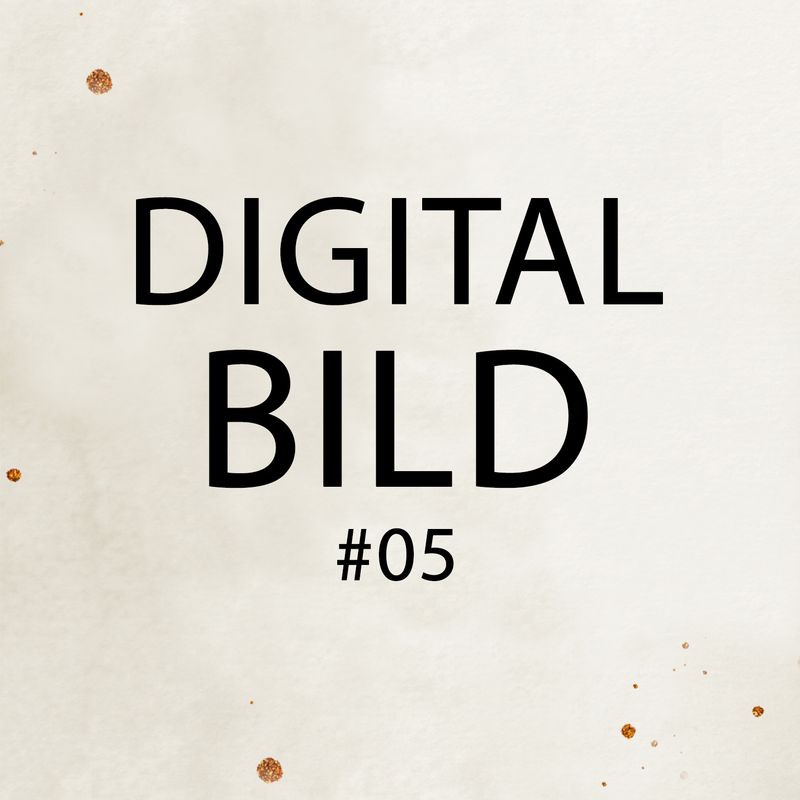 Digital-Bild # 05