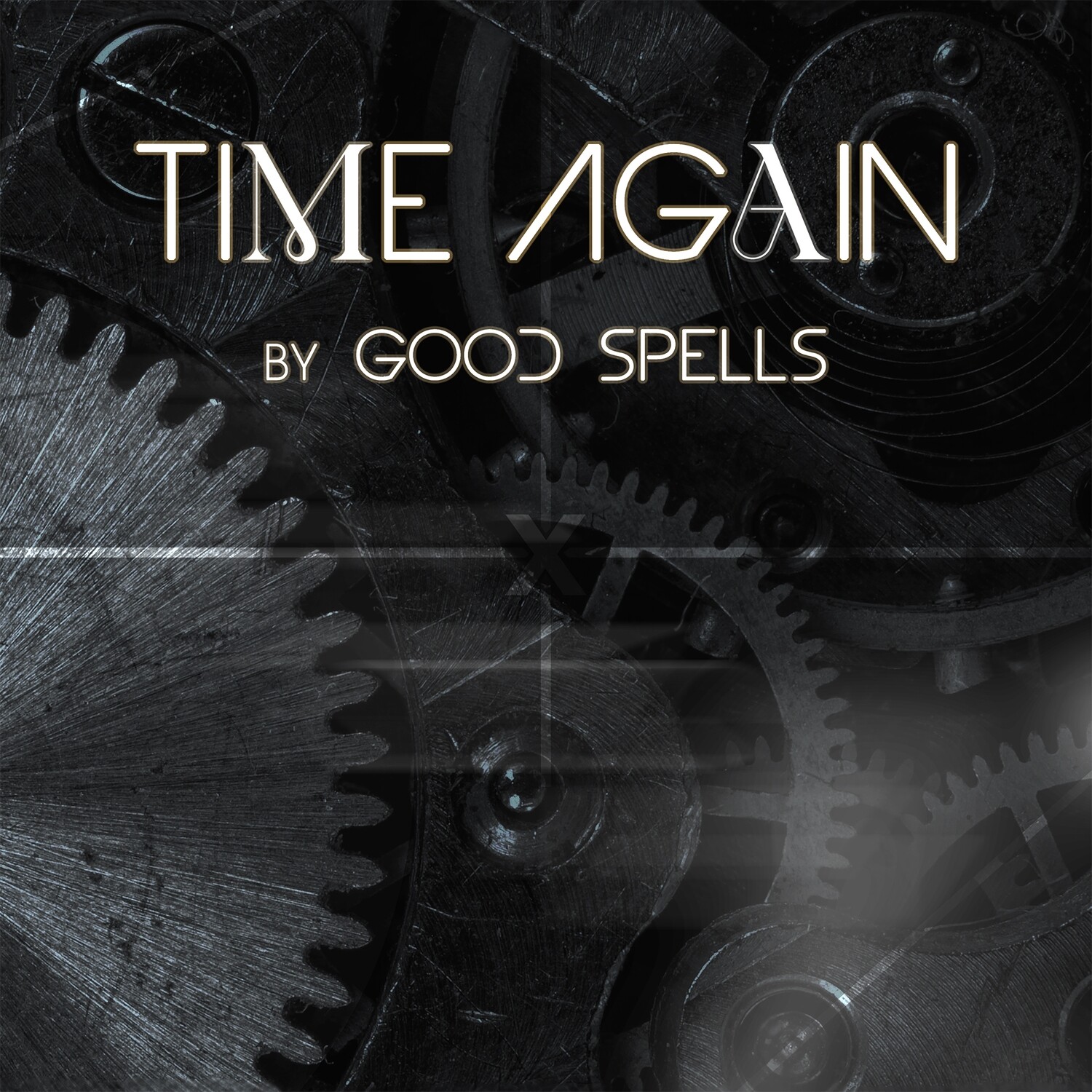GOOD SPELLS - 'TIME AGAIN'