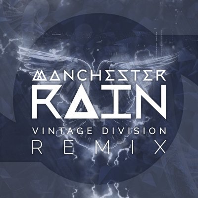 MANCHESTER RAIN - 'MANCHESTER RAIN' (VINTAGE DIVISION REMIX)