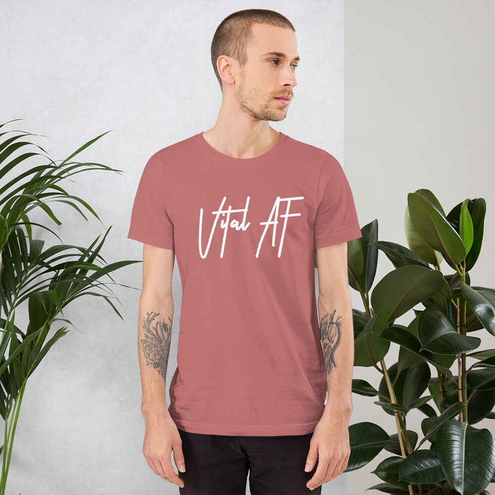 Vital AF Short-Sleeve Unisex T-Shirt