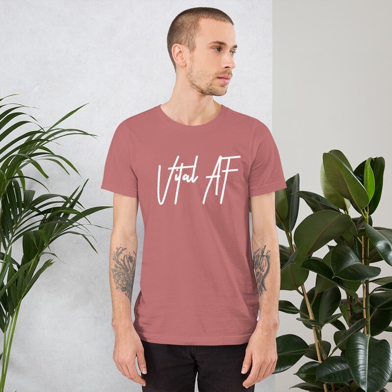 Vital AF Short-Sleeve Unisex T-Shirt