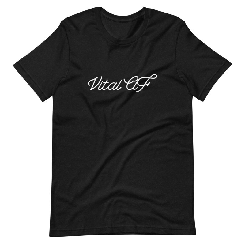 Vital AF Short-Sleeve Unisex T-Shirt