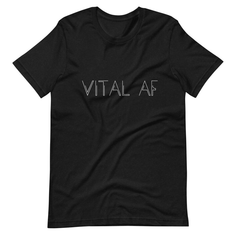 Vital AF Short-Sleeve Unisex T-Shirt