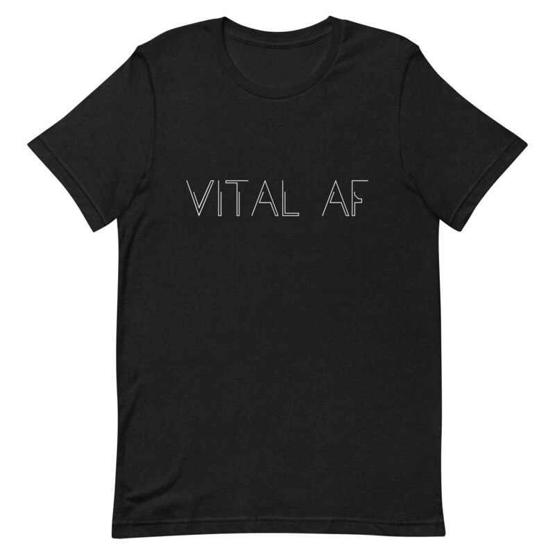 Vital AF Short-Sleeve Unisex T-Shirt