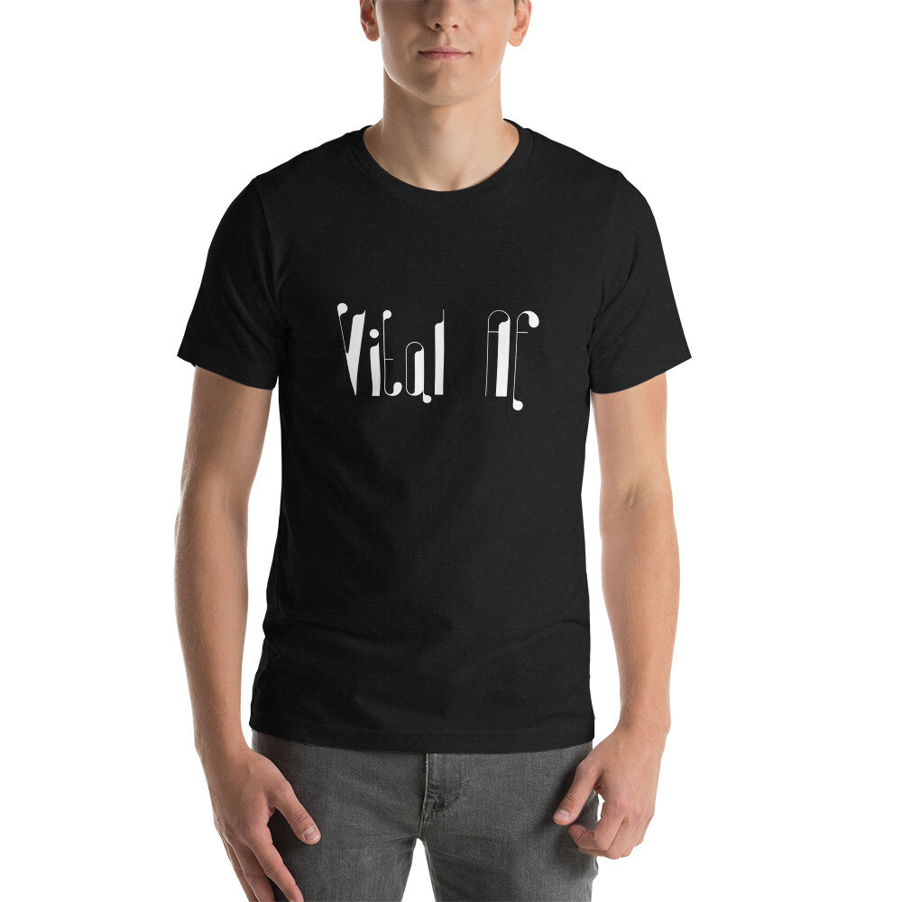 Vital AF Short-Sleeve Unisex T-Shirt