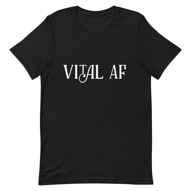 Vital AF Short-Sleeve Unisex T-Shirt