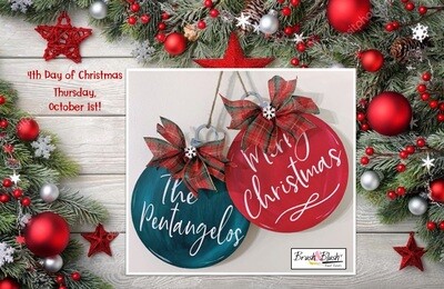 4th Day of Christmas - Ornament Door Hanger
PICKUP/DELIVERY: Wednesday, September 30th - 12-2pm
Virtual Live-Ztream Event: Thursday, October 1st at 7:00 pm 4th Day of Christmas - Ornament Door Hanger
PICKUP/DELIVERY: Wednesday, September 30th - 12-2pm
Virtual Live-Ztream Event: Thursday, October 1st at 7:00 pm