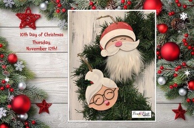 10th Day of Christmas - Santa & Mrs. Claus Ornaments
PICKUP/DELIVERY: Wednesday, November 11th - 12-2pm
Virtual Live-Ztream Event: Thursday, November 12th at 7:00 pm 10th Day of Christmas - Santa & Mrs. Claus Ornaments
PICKUP/DELIVERY: Wednesday, November 11th - 12-2pm
Virtual Live-Ztream Event: Thursday, November 12th at 7:00 pm