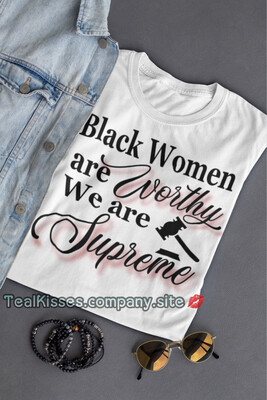 Black Women Are Worthy