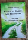 Livre &quot; Avancer en douceur avec détachement &quot;