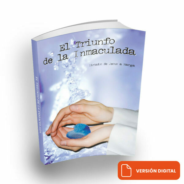 Tomo II en PDF: El Triunfo de la Inmaculada Tomo II en PDF: El Triunfo de la Inmaculada