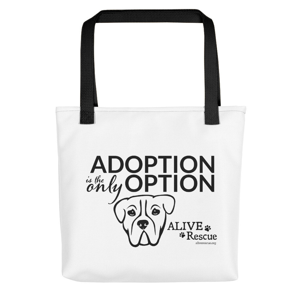 "Adoption is the Only Option" Tote bag