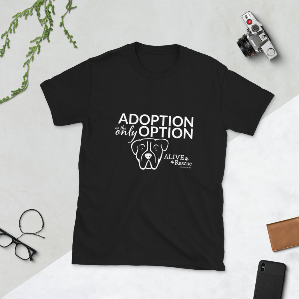 "Adoption is the Only Option" Short-Sleeve Unisex T-Shirt