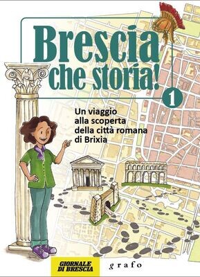 BRESCIA, CHE STORIA! - vol. 1