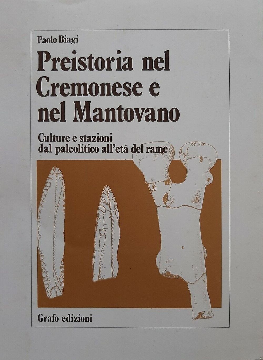 PREISTORIA NEL CREMONESE E NEL MANTOVANO