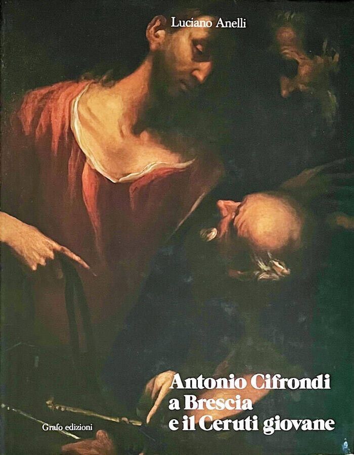 ANTONIO CIFRONDI A BRESCIA E IL CERUTI GIOVANE