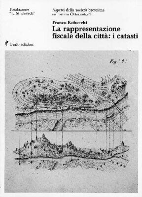 LA RAPPRESENTAZIONE FISCALE DELLA CITTÀ: I CATASTI