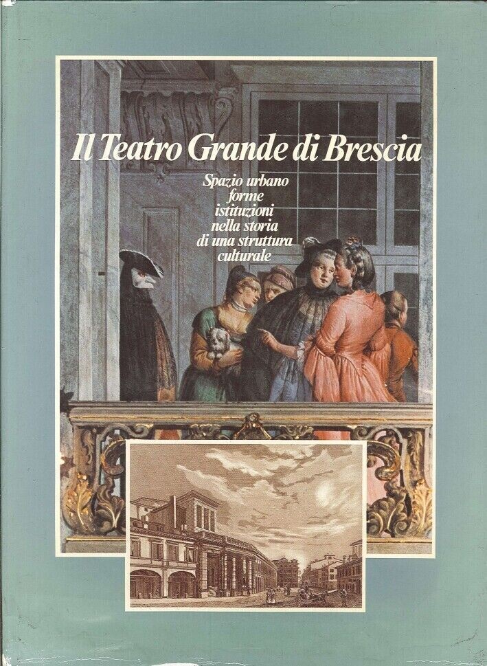 IL TEATRO GRANDE DI BRESCIA