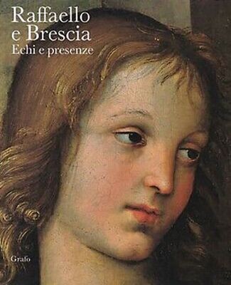 RAFFAELLO E BRESCIA