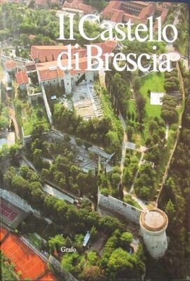 IL CASTELLO DI BRESCIA