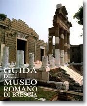 GUIDA DEL MUSEO ROMANO DI BRESCIA