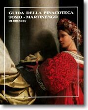 GUIDA DELLA PINACOTECA TOSIO-MARTINENGO
