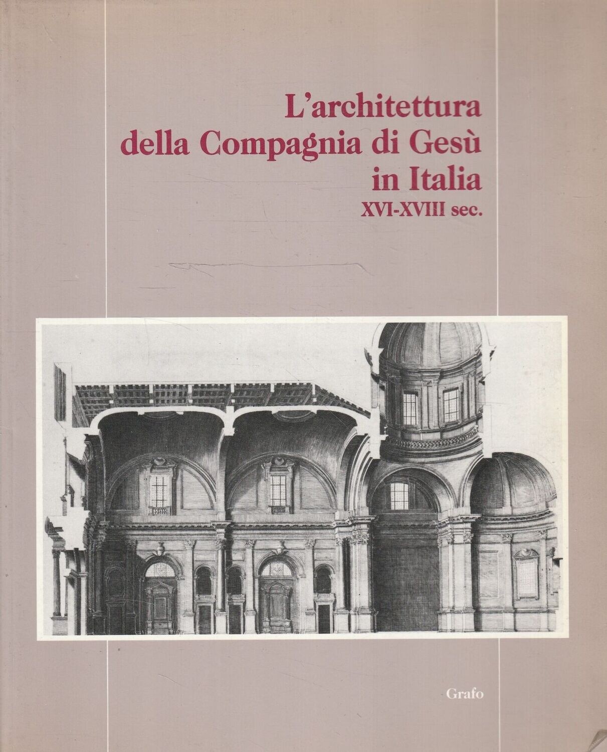 L’ARCHITETTURA DELLA COMPAGNIA DI GESÙ IN ITALIA