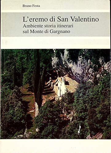 L’EREMO DI SAN VALENTINO