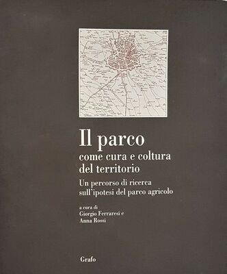 IL PARCO COME CURA E COLTURA DEL TERRITORIO