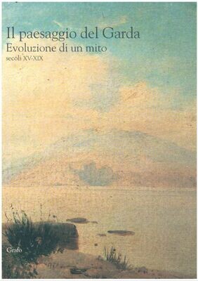 IL PAESAGGIO DEL GARDA