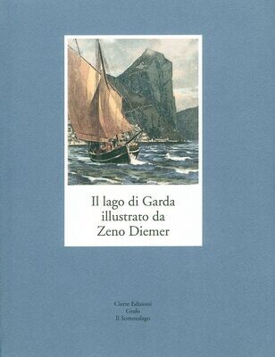 IL LAGO DI GARDA ILLUSTRATO DA ZENO DIEMER