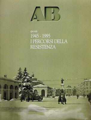 I PERCORSI DELLA RESISTENZA