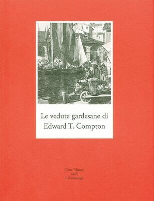 LE VEDUTE GARDESANE DI EDWARD THEODOR COMPTON