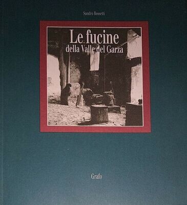 LE FUCINE DELLA VALLE DEL GARZA