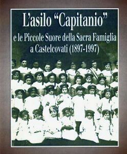 L’ASILO CAPITANIO E LE PICCOLE SUORE DELLA SACRA FAMIGLIA