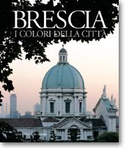 BRESCIA. I COLORI DELLA CITTÀ