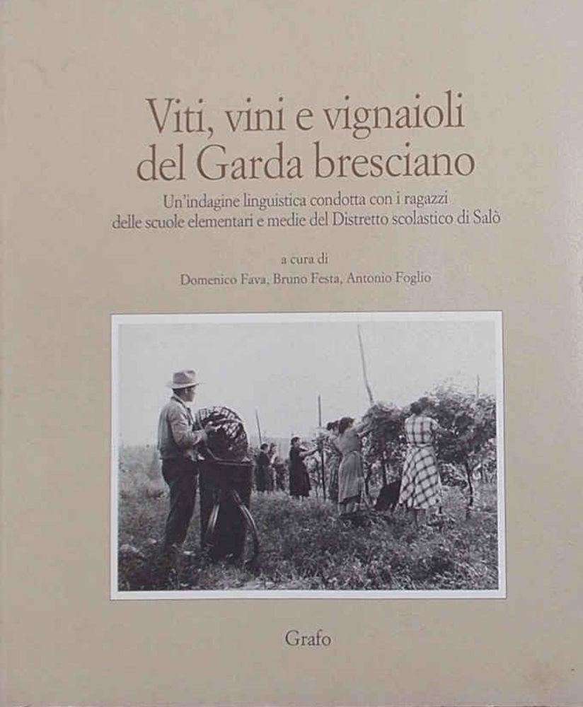 VITI, VINI E VIGNAIOLI DEL GARDA BRESCIANO