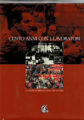CENTO ANNI CON I LAVORATORI